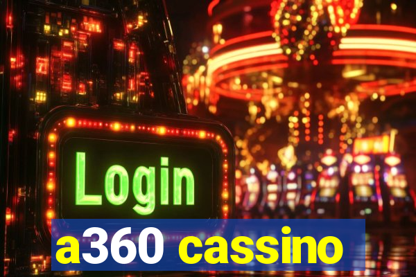 a360 cassino